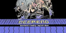 The Deep End: Hartford's Weekly Improv Show