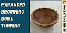 Expanded Beginning Bowl Turning