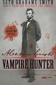 Witchy Reads- Abraham Lincoln, Vampire hunter