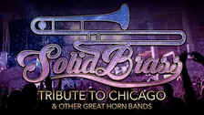 Solid Brass: Tribute to Chicago & Other Great Horn Bands from The 60s & 70s