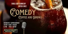 Comedy, Coffee & Drinks (English Open Mic)