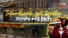 Internationals get together: Drinks and Party at Leidseplein