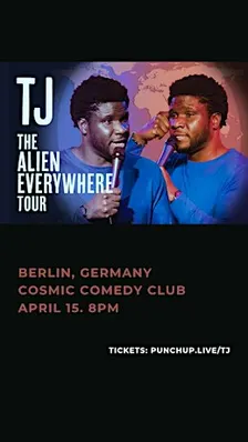 The Alien Everywhere Tour / Europe / Stand Up Comedy in English / TJ