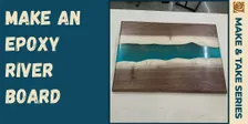 Epoxy River Charcuterie Board