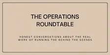 The Operations Roundtable