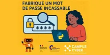 EuraTech'Kids - Atelier /démo : Fabrique un mot de passe incassable