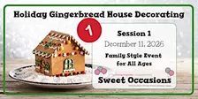 Holiday Gingerbread House Decorating- Session 1