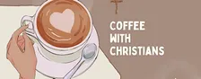 Coffee with Christians: Wilson