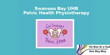 Pelvic Health Physiotherapy Information Session - Morrisons Baglan