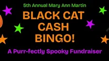 5th Annual Mary Ann Martin Black Cat Cash Bingo