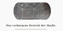 Das verborgene Dreieck der Macht.