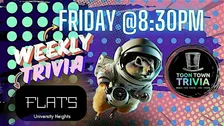 The Flats University Heights | Friday Night Weekly Trivia at 8:30PM