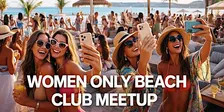 Women Only Beach Club Meetup