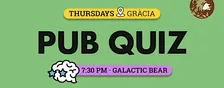 Pub Quiz Barcelona - Thursdays - Galactic Bear - Gràcia
