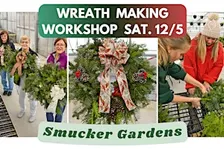 Wreath Making Workshop @ Smucker Gardens