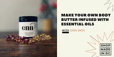 Make Your Own Body Butter Infused with Essential Oils w/enn skin