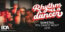 Rhythm is a Dancer -90er & 2000er Party