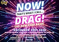 NOW! That's What I Call...DRAG! The New Year Bash! Norwich!