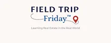 Field Trip Friday-Real Estate Edition
