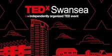 TEDxSwansea  26    "Ripples of Change"