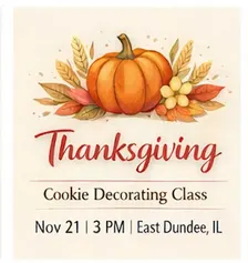 "Thanksgiving" Cookie Decorating Class w/ My Cookie Cottage
