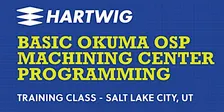 Training Class - Basic Okuma Machining Center Programming - Salt Lake City