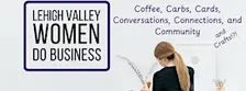 LV Women Do Coffee, Carbs, Cards, Conversations, Connections, &Community