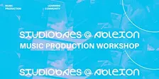 MUSIC PRODUCTION WORKSHOP: Beginner Level