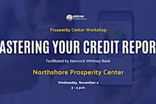 Mastering Your Credit Reports: Northshore Prosperity Center