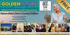 Golden Future Senior Expo - Bakersfield | Kern County Edition