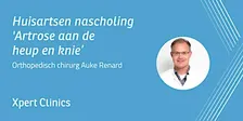 Huisartsen nascholing: Artrose aan de heup of knie (Apeldoorn)