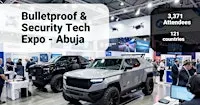 Bulletproof & Security Tech Abuja Expo: Protect Your Life and Family