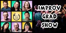 Student Graduation Show: Improv Fundamentals