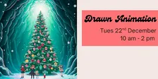 Drawn Animation Workshop - Christmas Holiday Special