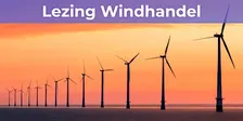 Lezing Windhandel
