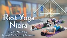 iRest Yoga Nidra: Guided Meditation Through the Layers of Awareness