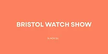 Bristol Watch Show 2026