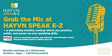 HAYVN SPEAK E-Z MEETUPS: Monthly Public Speaking Group