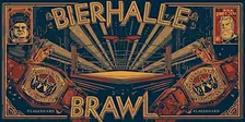 The Bierhalle Brawl - Live Pro Wrestling - November 2026