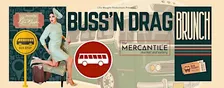 Bussin’ Drag Dinner at The Mercantile on 25th