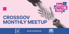 CrossGov Monthly Meetup – GovTech Co-Working Day @ The Hague Tech