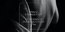 Spinal Energetics - An Intimate Introduction in Paris