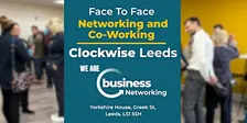 Networking LEEDS - Connect and Co-Work  at Clockwise
