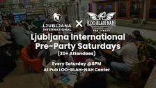 Ljubljana International: Saturday Pre-Party Meetup