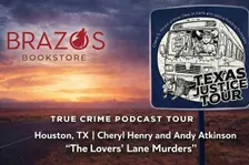 TEXAS JUSTICE TOUR: True Crime Event at Brazos Bookstore in Houston, TX