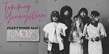 Tommy Youngsteen- Fleetwood Mac "Rumours" LIVE