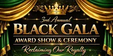 3rd Annual Black Gala Award Show and Ceremony