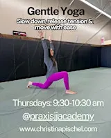 Thursdays Gentle Yoga at Praxis Jiu Jitsu