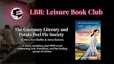 LBB Leisure Book Club Presents: The Guernsey Literary and Potato Peel Pie S