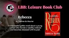 LBB Leisure Book Club Presents: Rebecca by Daphne du Maurier